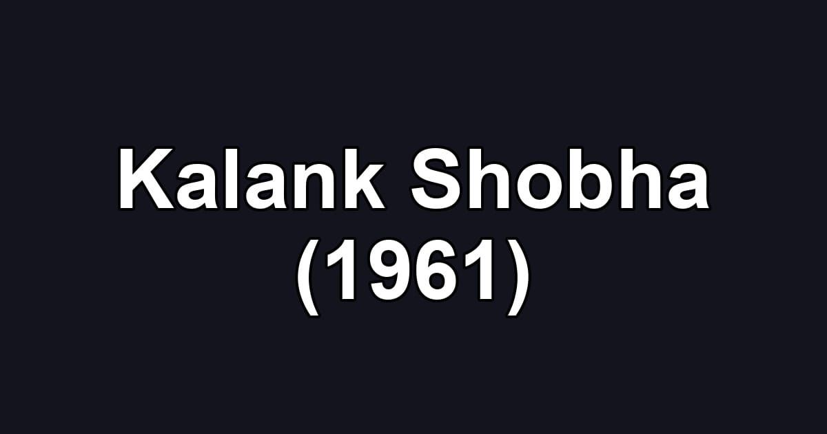 Kalank Shobha (1961)