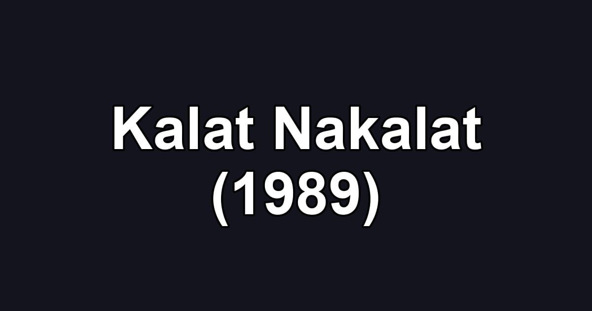 Kalat Nakalat (1989)