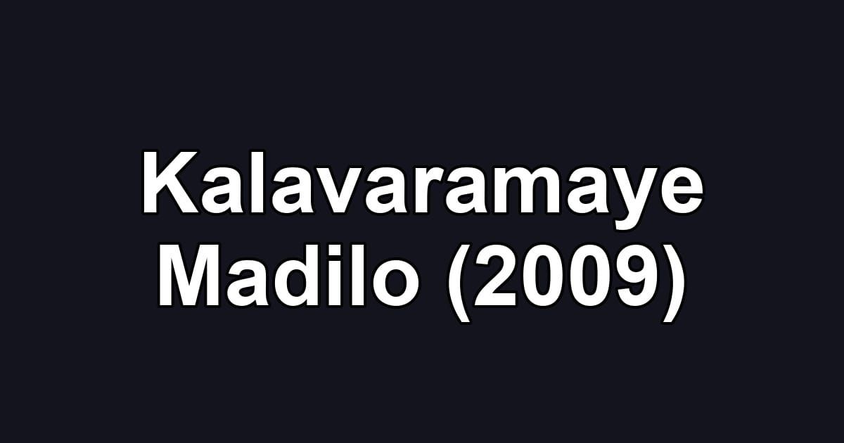 Kalavaramaye Madilo (2009)