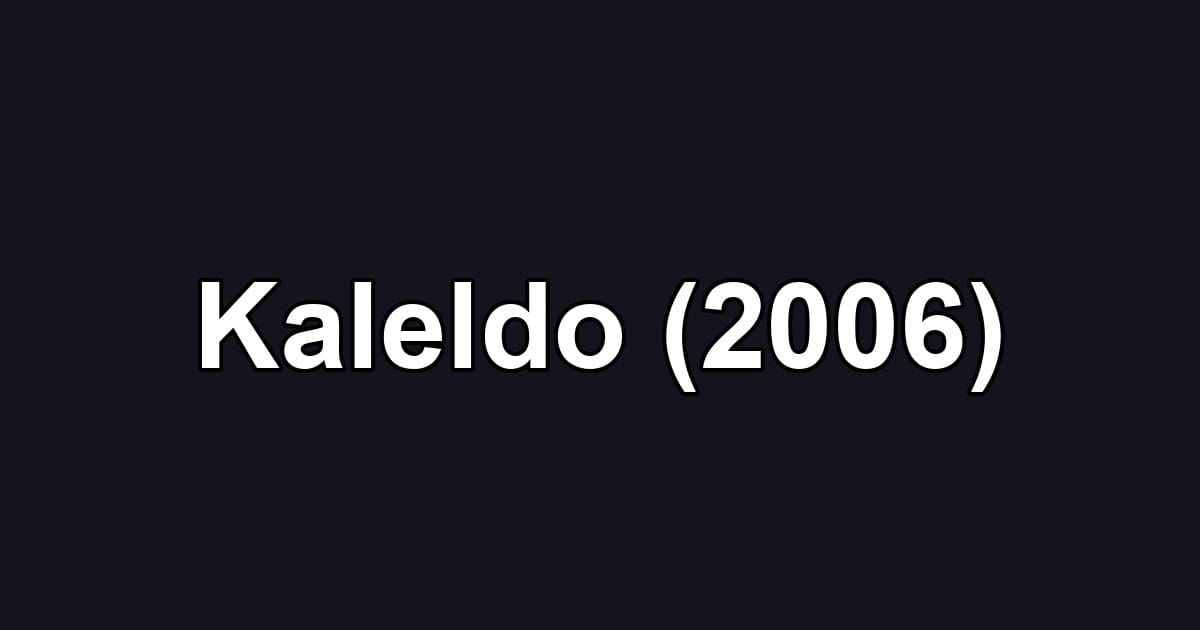 Kaleldo (2006)