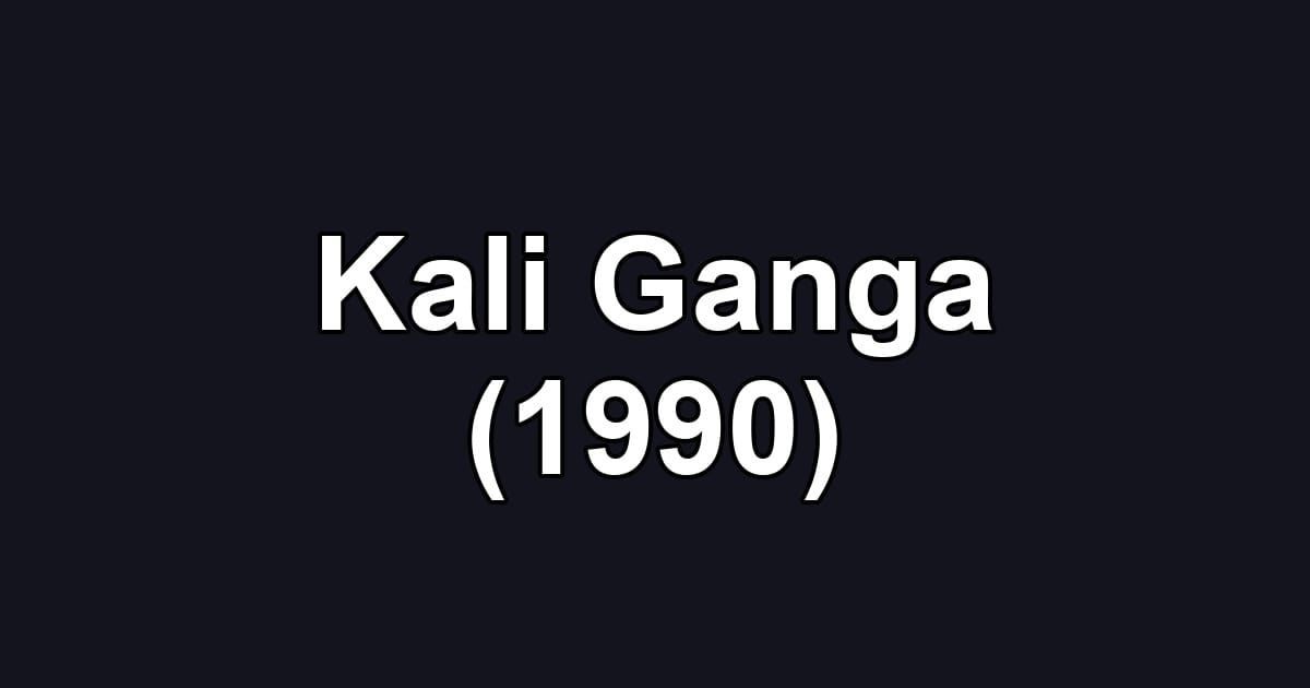 Kali Ganga (1990)