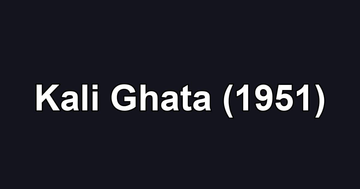Kali Ghata (1951)