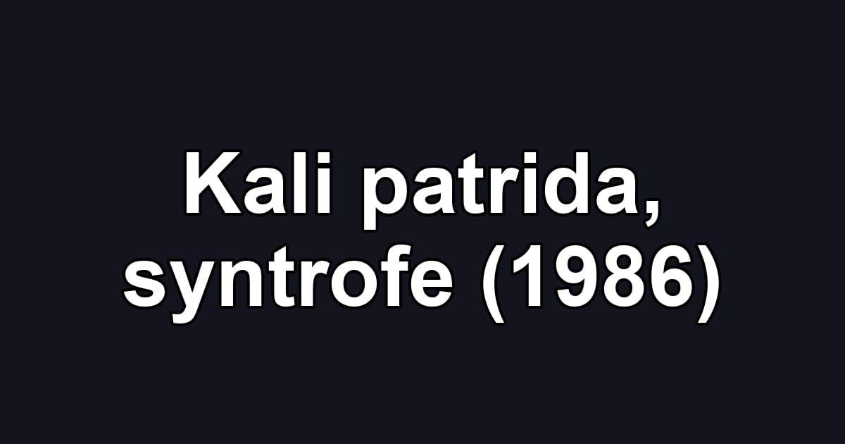 Kali patrida, syntrofe (1986)
