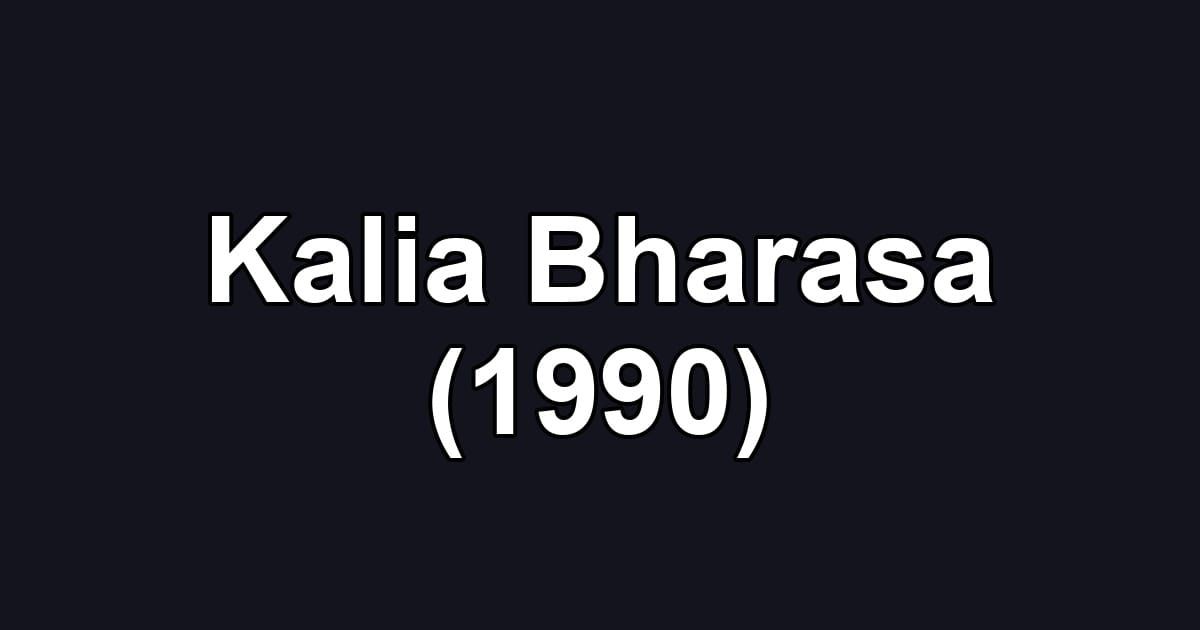 Kalia Bharasa (1990)