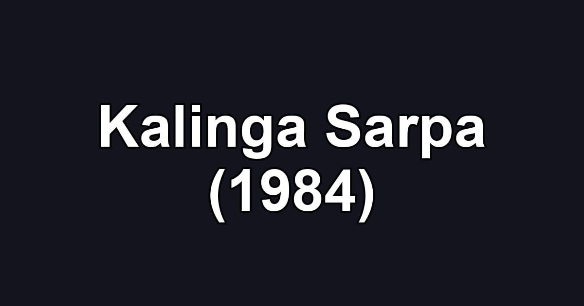 Kalinga Sarpa (1984)