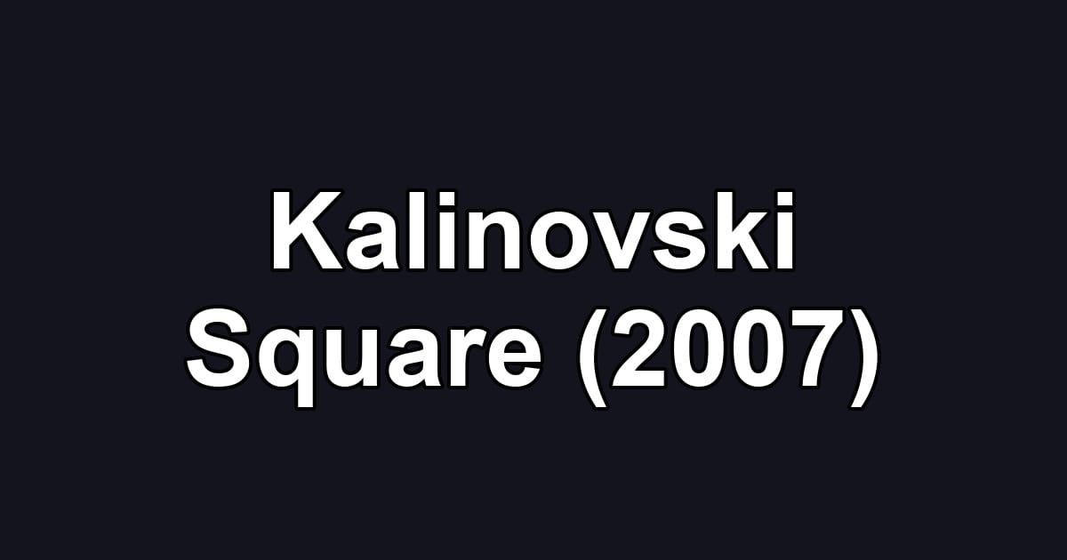 Kalinovski Square (2007)