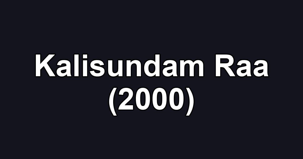 Kalisundam Raa (2000)