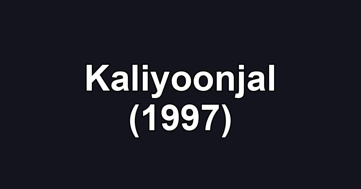 Kaliyoonjal (1997)