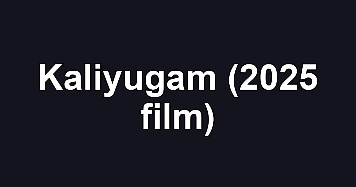 Kaliyugam (2025 film)