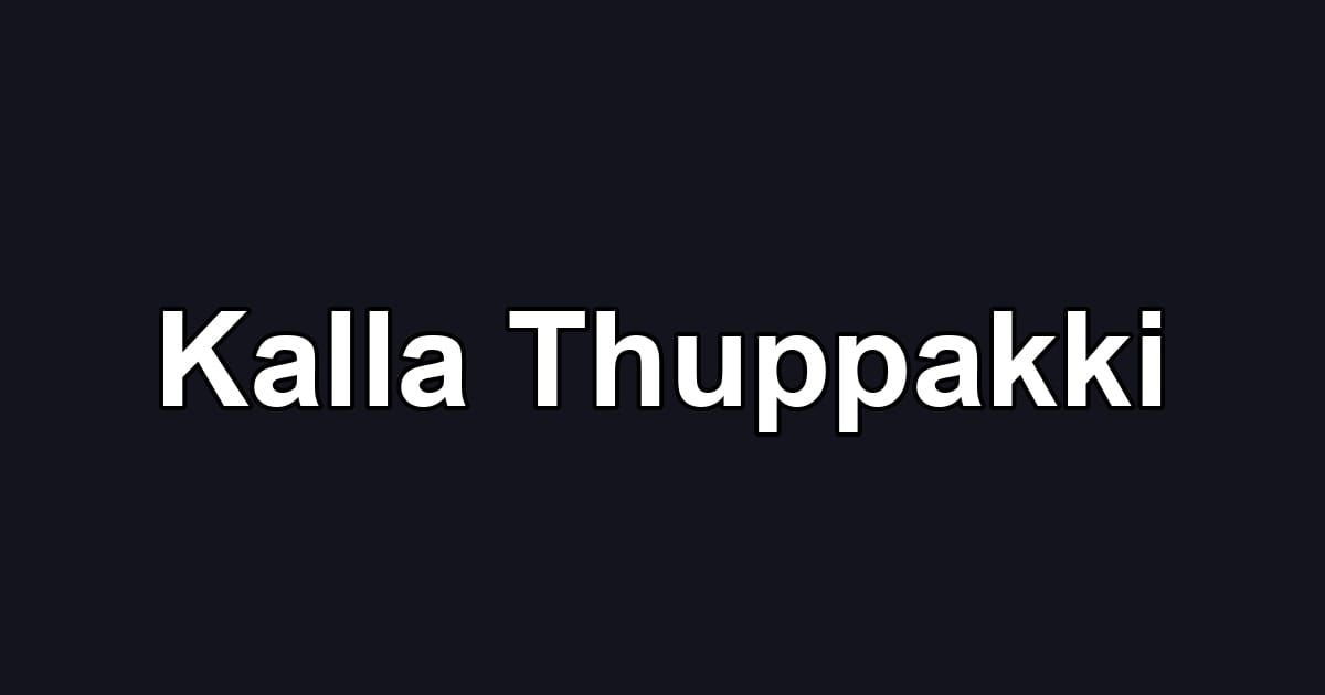 Kalla Thuppakki