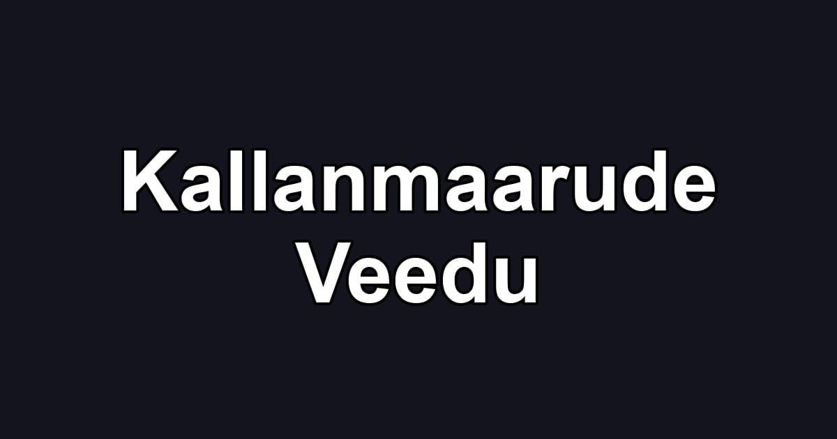 Kallanmaarude Veedu