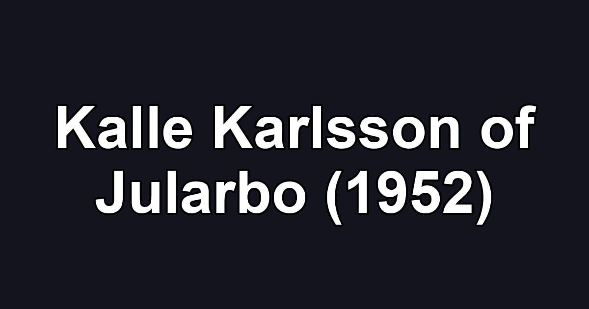Kalle Karlsson of Jularbo (1952)