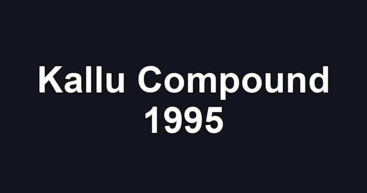 Kallu Compound 1995