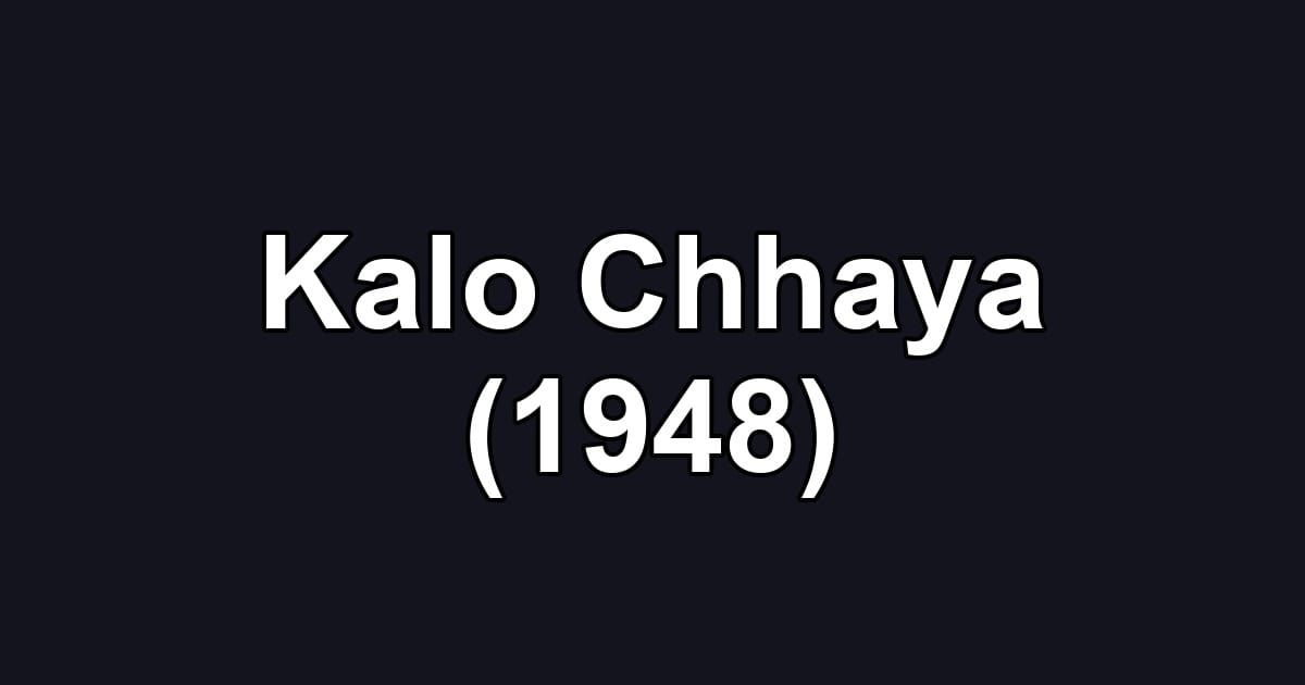 Kalo Chhaya (1948)