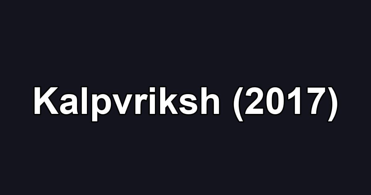 Kalpvriksh (2017)