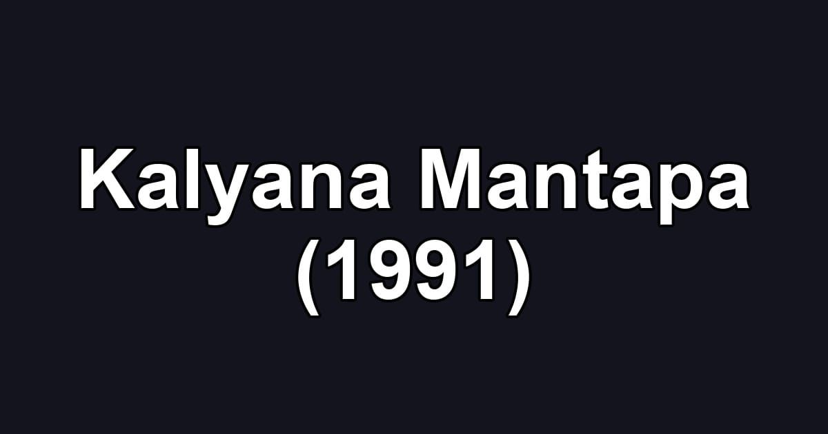 Kalyana Mantapa (1991)