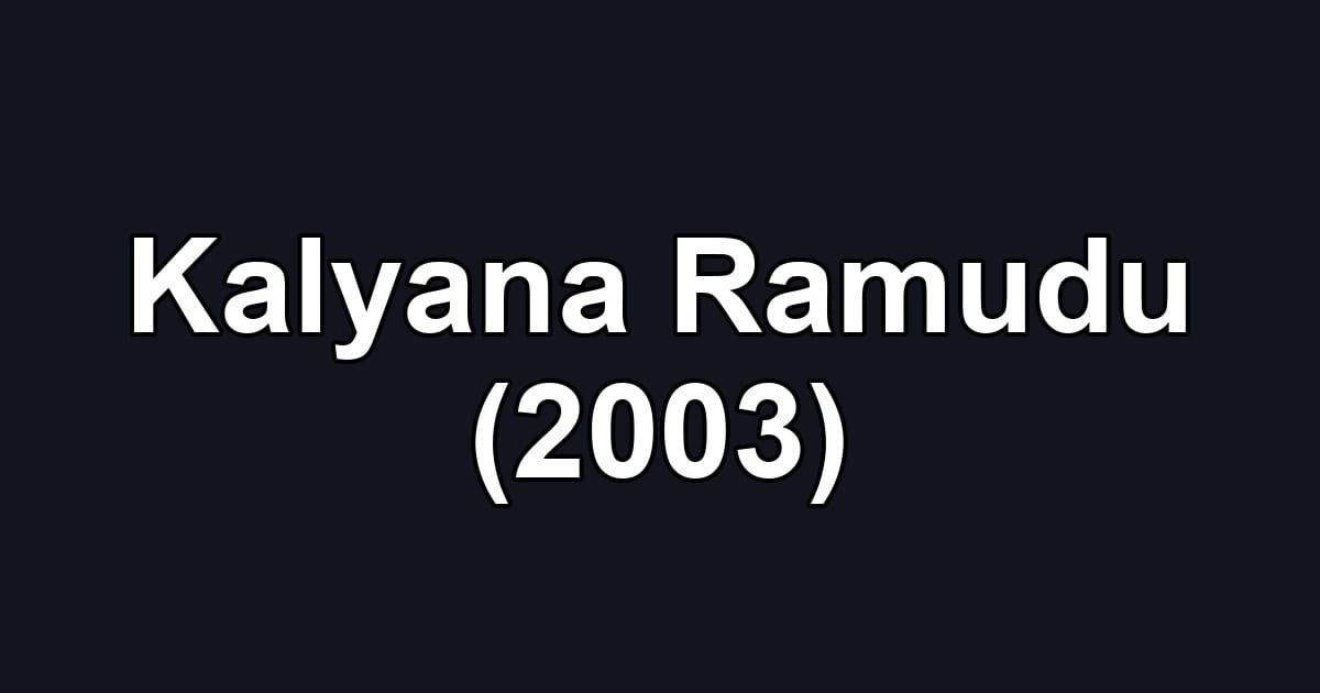 Kalyana Ramudu (2003)