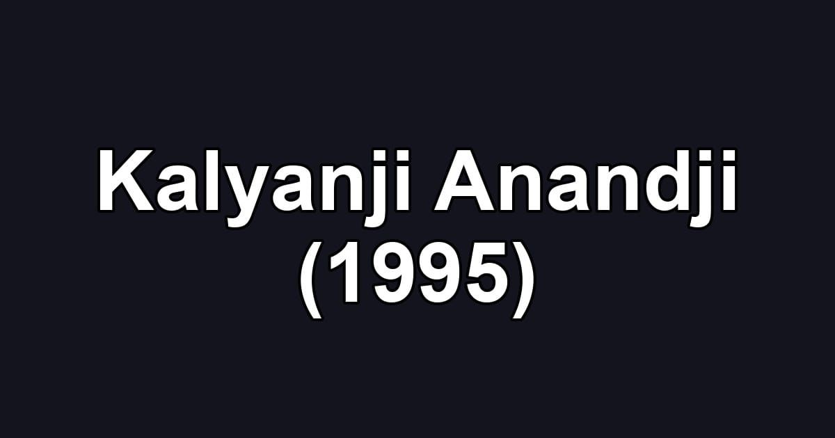 Kalyanji Anandji (1995)