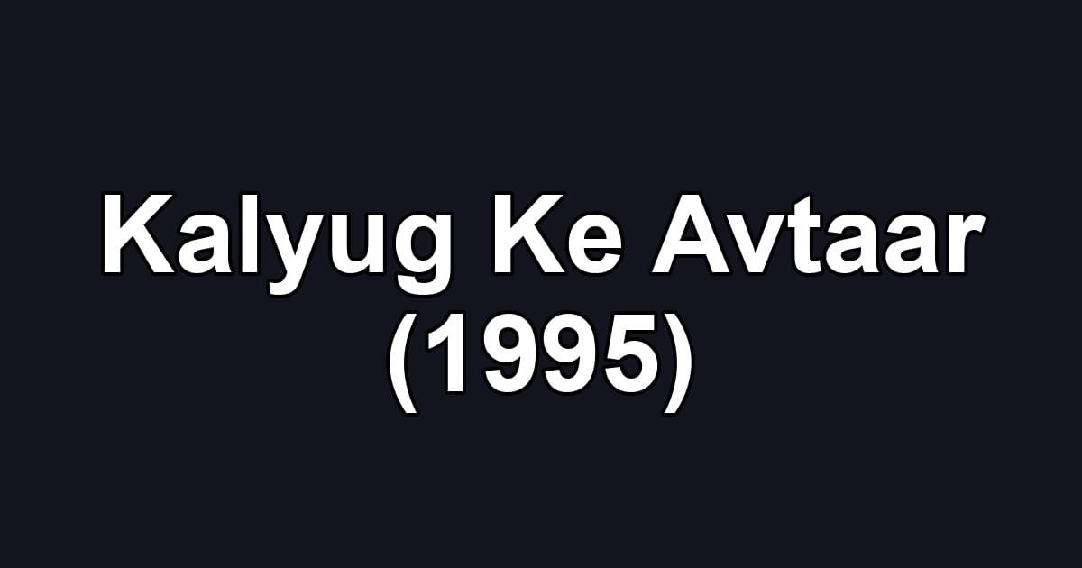 Kalyug Ke Avtaar (1995)