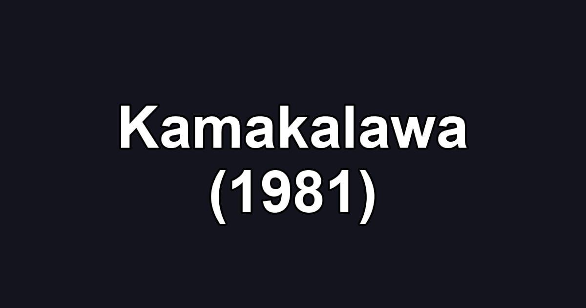 Kamakalawa (1981)