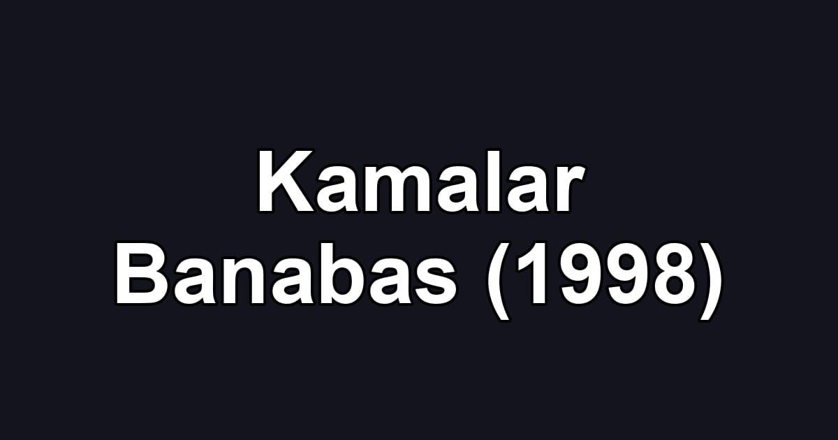 Kamalar Banabas (1998)