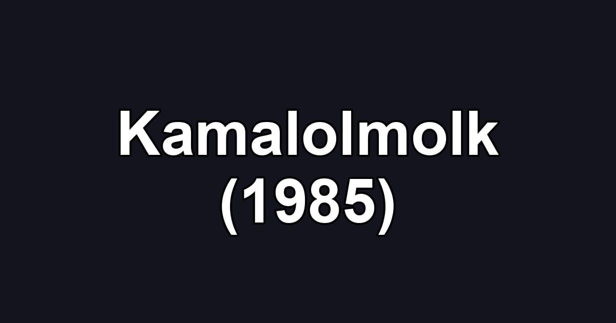 Kamalolmolk (1985)