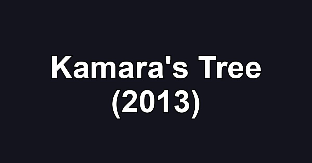 Kamara's Tree (2013)