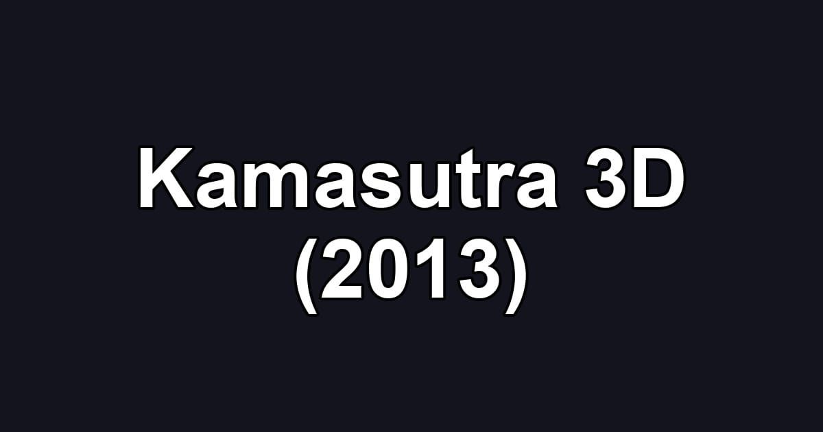 Kamasutra 3D (2013)