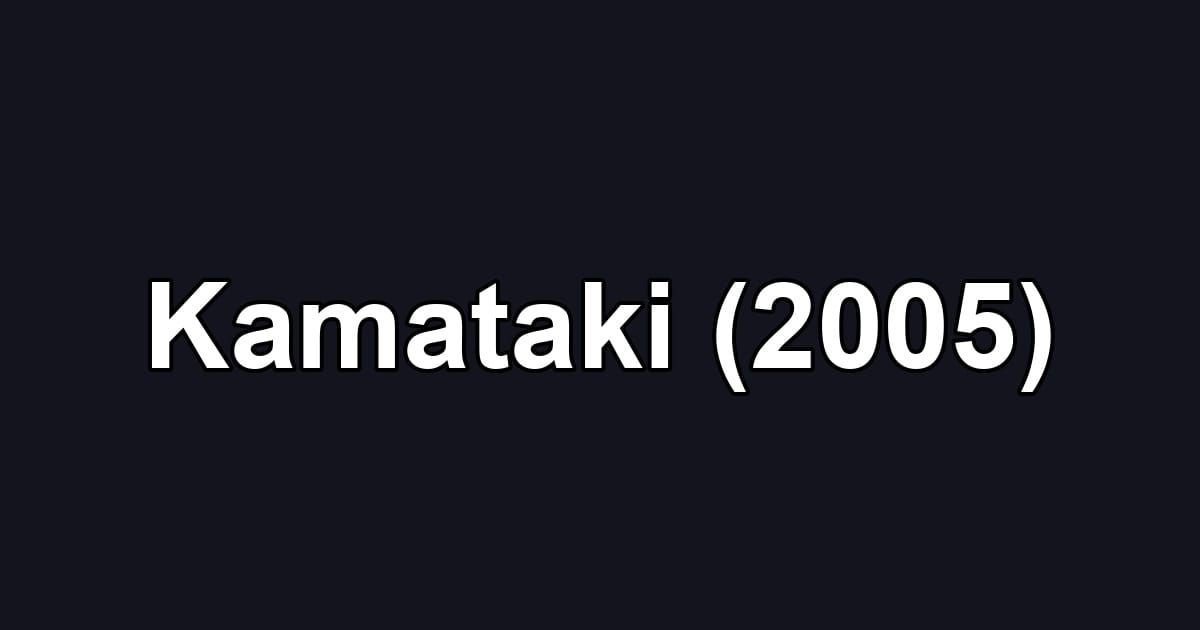 Kamataki (2005)