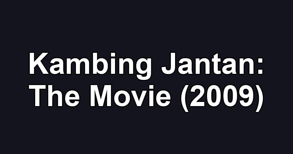 Kambing Jantan: The Movie (2009)