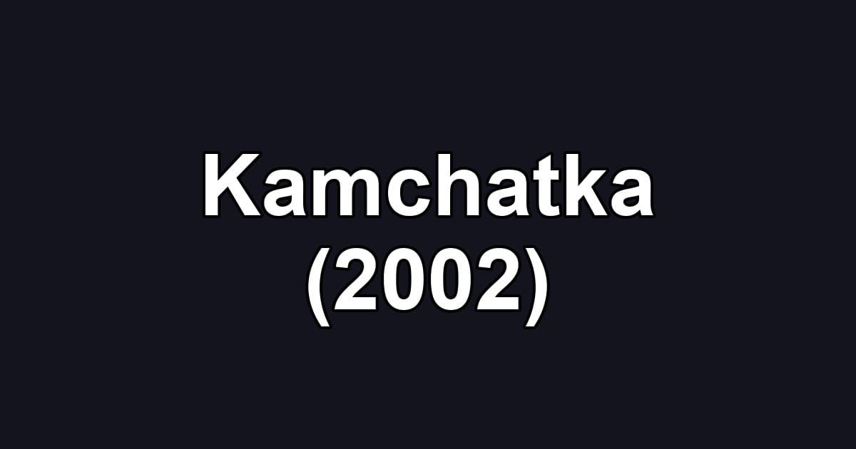 Kamchatka (2002)