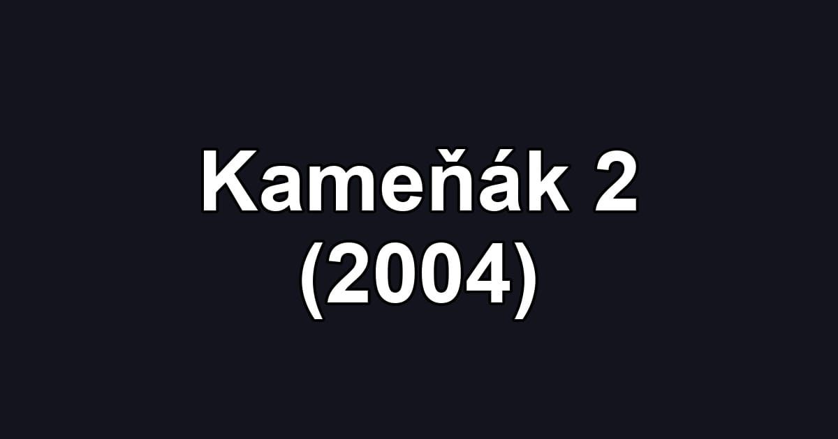 Kameňák 2 (2004)