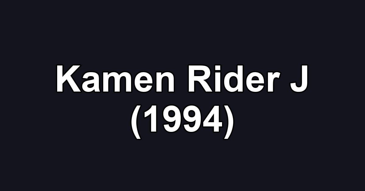 Kamen Rider J (1994)