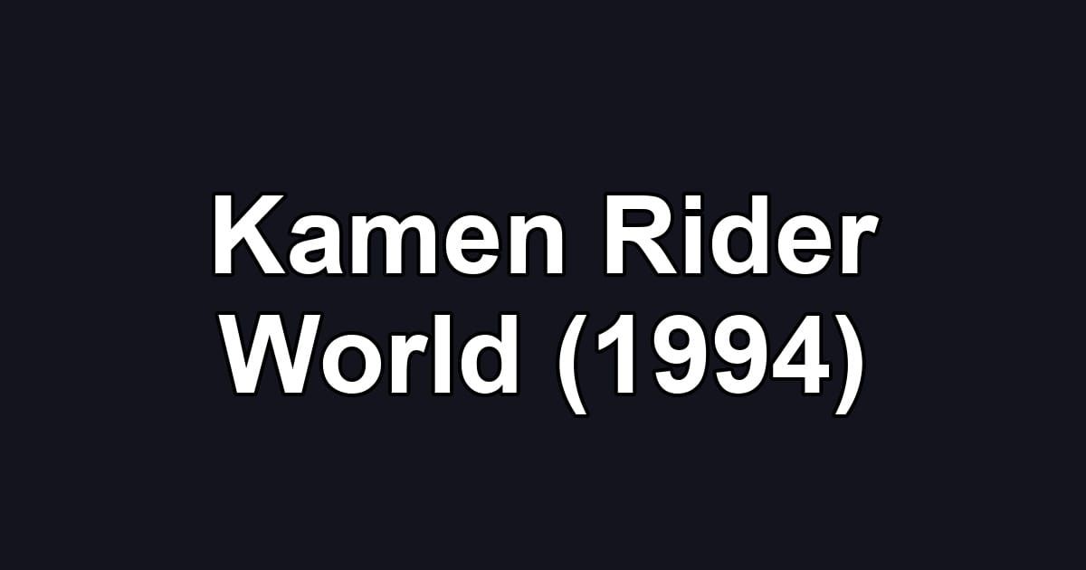 Kamen Rider World (1994)