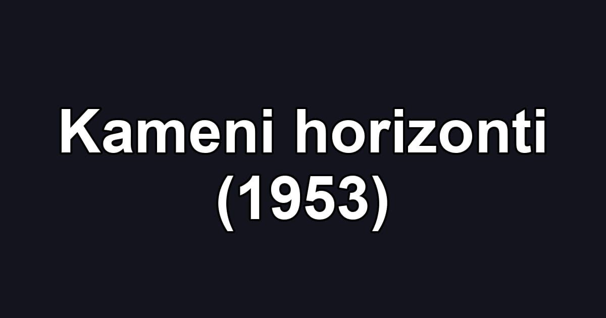 Kameni horizonti (1953)