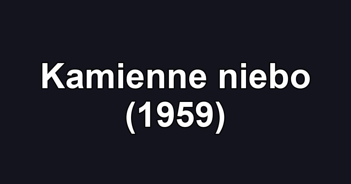 Kamienne niebo (1959)