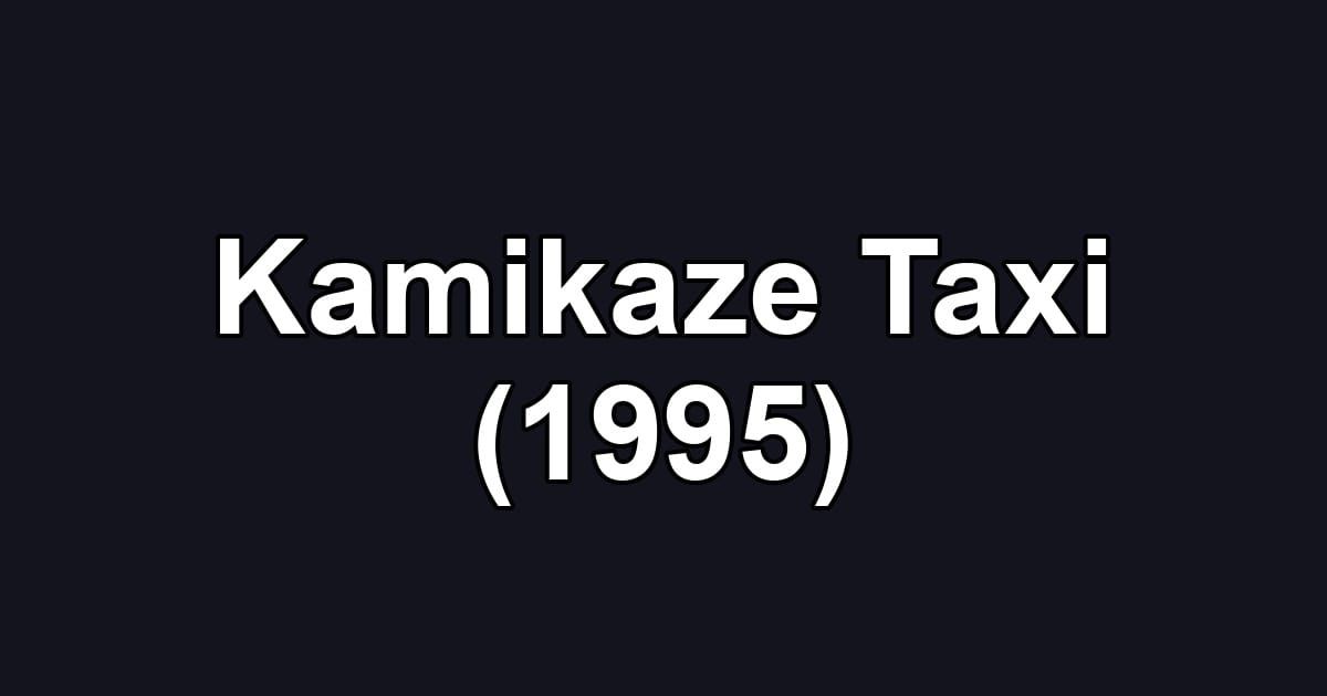 Kamikaze Taxi (1995)