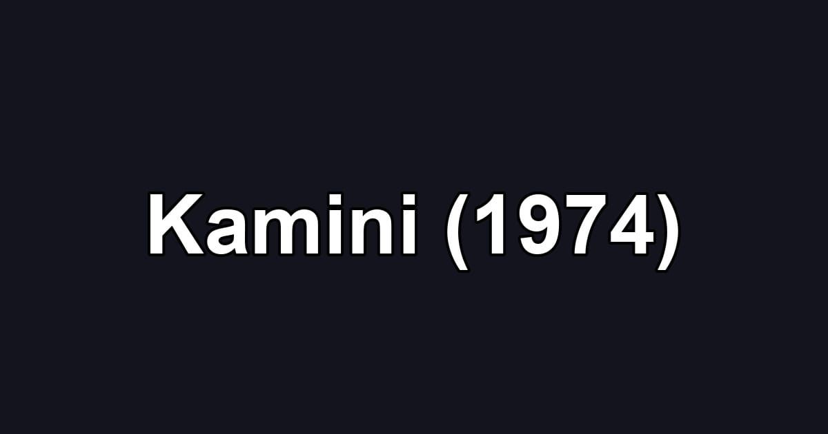 Kamini (1974)