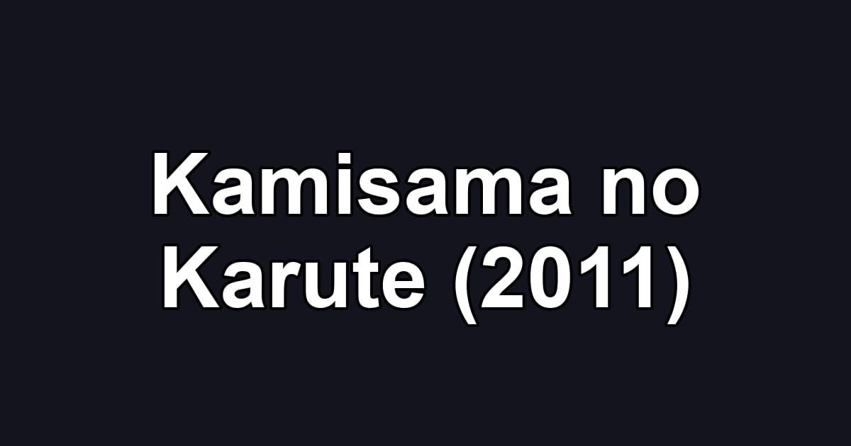 Kamisama no Karute (2011)