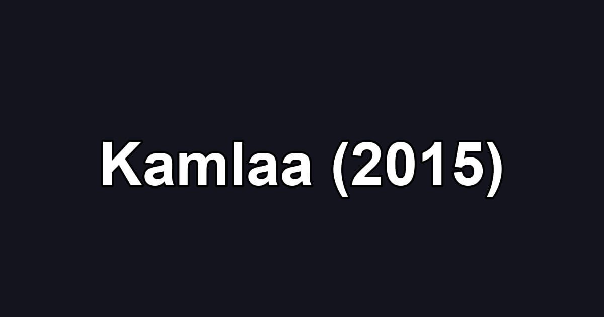 Kamlaa (2015)