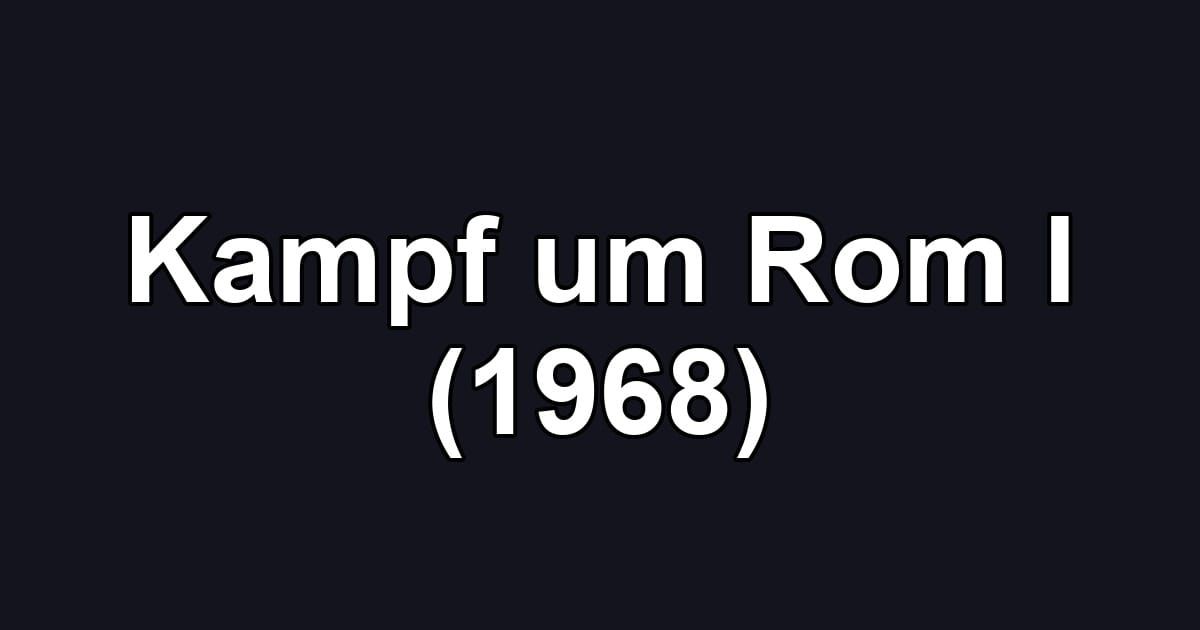 Kampf um Rom I (1968)