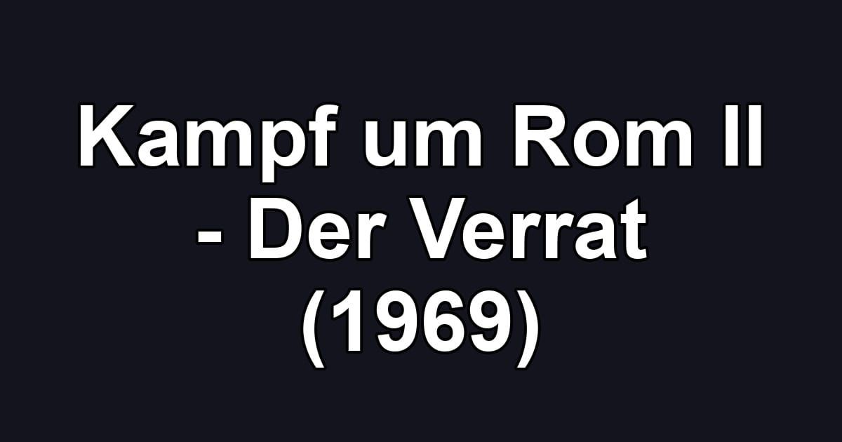 Kampf um Rom II - Der Verrat (1969)