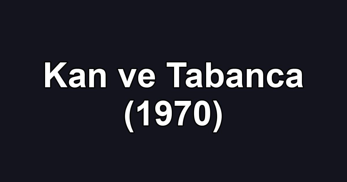 Kan ve Tabanca (1970)