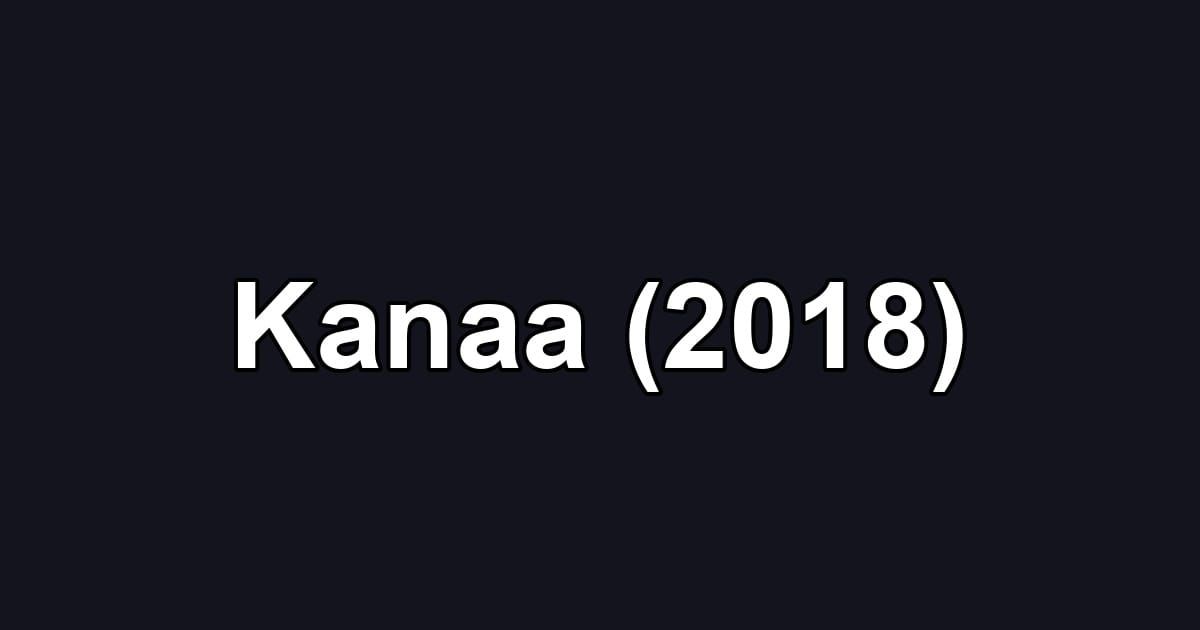 Kanaa (2018)