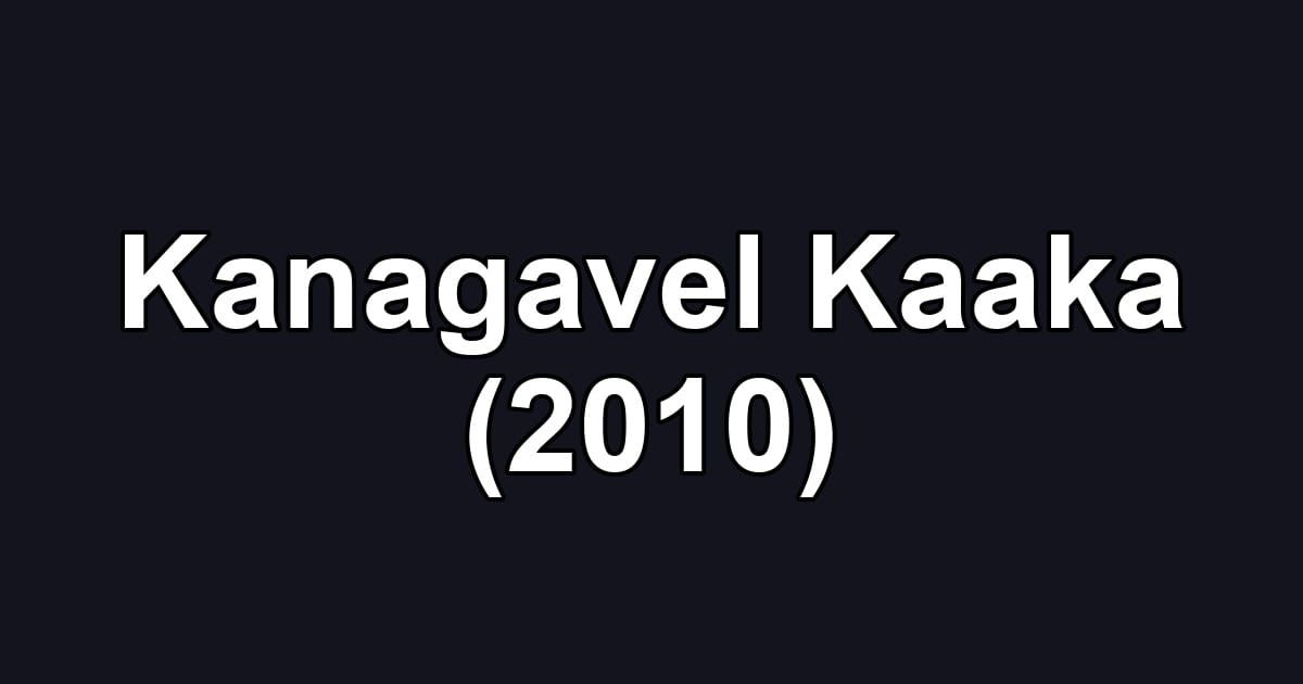 Kanagavel Kaaka (2010)