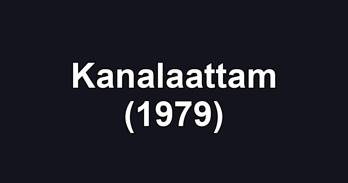 Kanalaattam (1979)