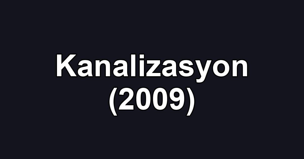 Kanalizasyon (2009)