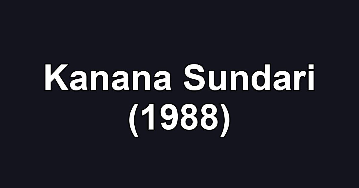 Kanana Sundari (1988)