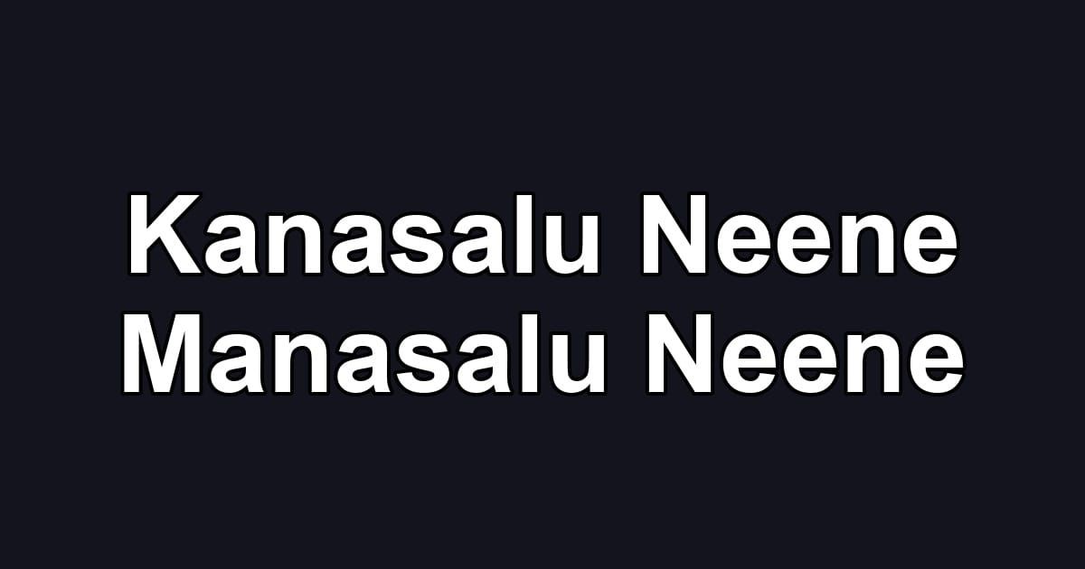 Kanasalu Neene Manasalu Neene