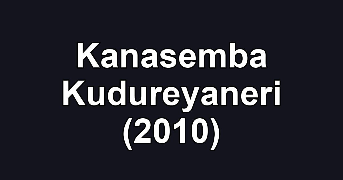 Kanasemba Kudureyaneri (2010)